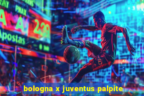 bologna x juventus palpite